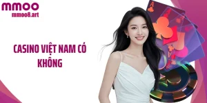 Casino Việt Nam Có Không Và Thực Tế Thị Trường Tại Nước Ta
