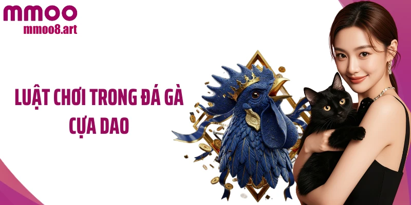 Luật Chơi Trong Đá Gà Cựa Dao: Kiến Thức Newbie Phải Nắm Rõ