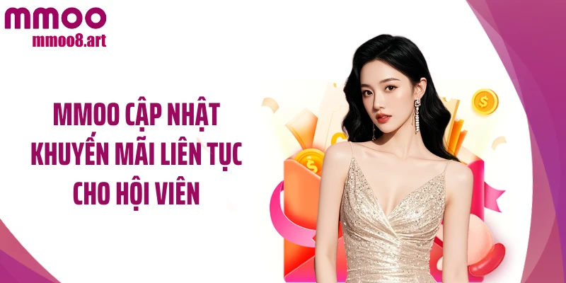 MMOO cập nhật khuyến mãi liên tục cho hội viên