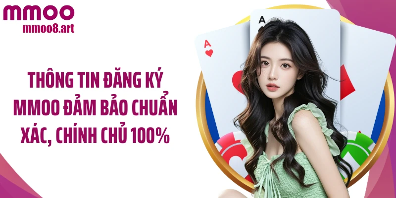 Thông tin đăng ký MMOO đảm bảo chuẩn xác, chính chủ 100%